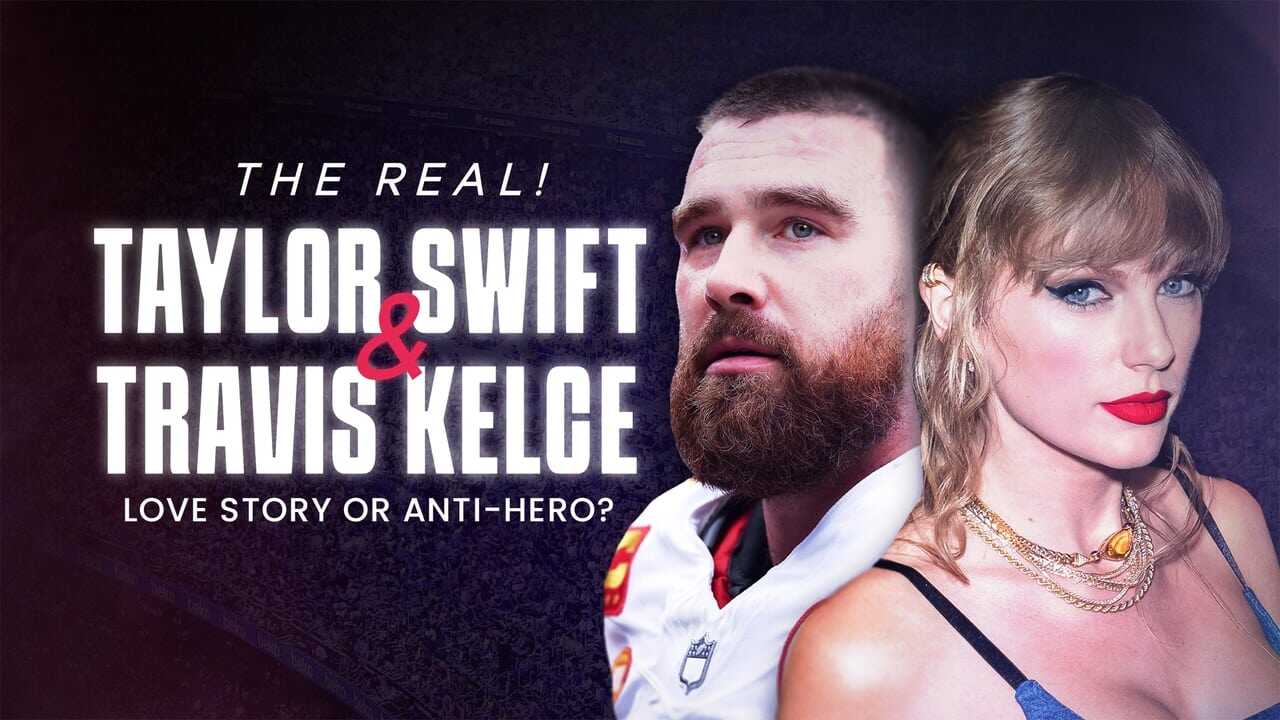 The Real! Taylor Swift and Travis Kelce - Love Story or Anti-Hero? 0