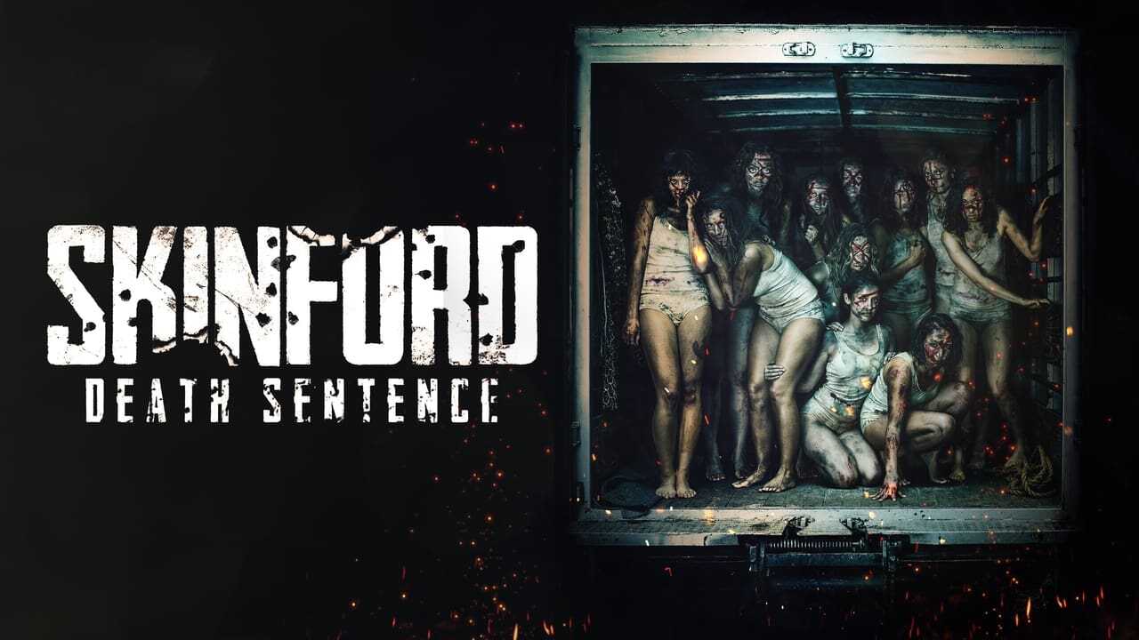 Skinford: Death Sentence (2017) 0