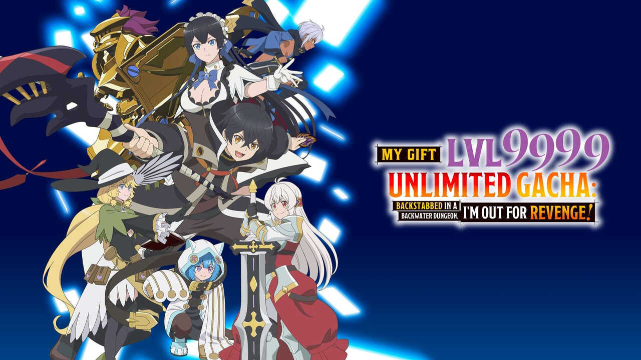 EN - My Gift Lvl 9999 Unlimited Gacha: Backstabbed in a Backwater Dungeon, I'm Out for Revenge! (2025) (JP) 3
