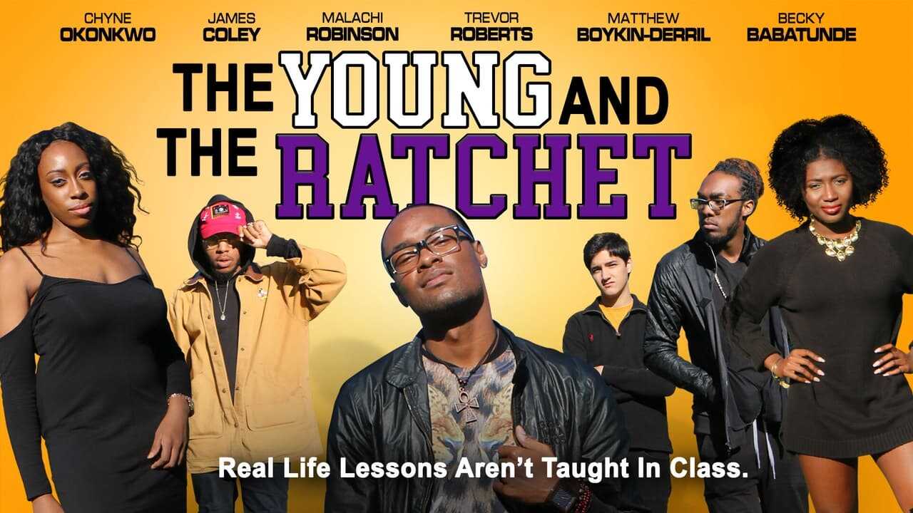 The Young and the Ratchet 0