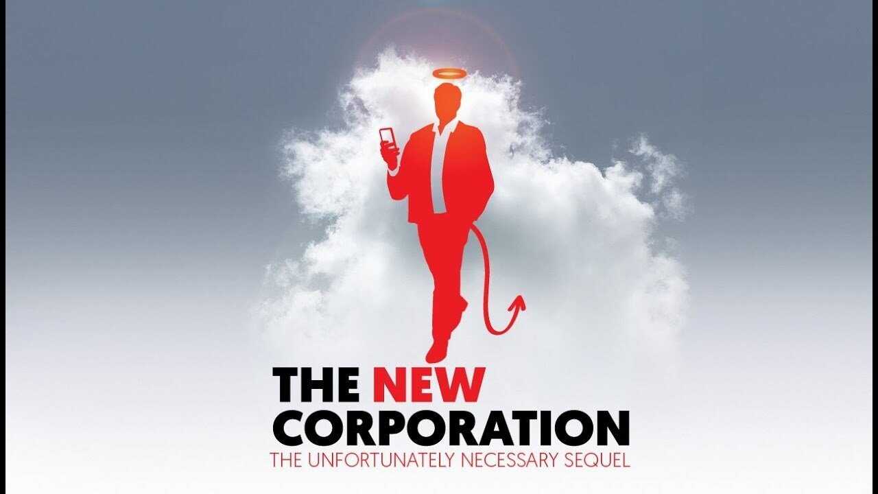 The New Corporation: The Unfortunately Necessary Sequel 0