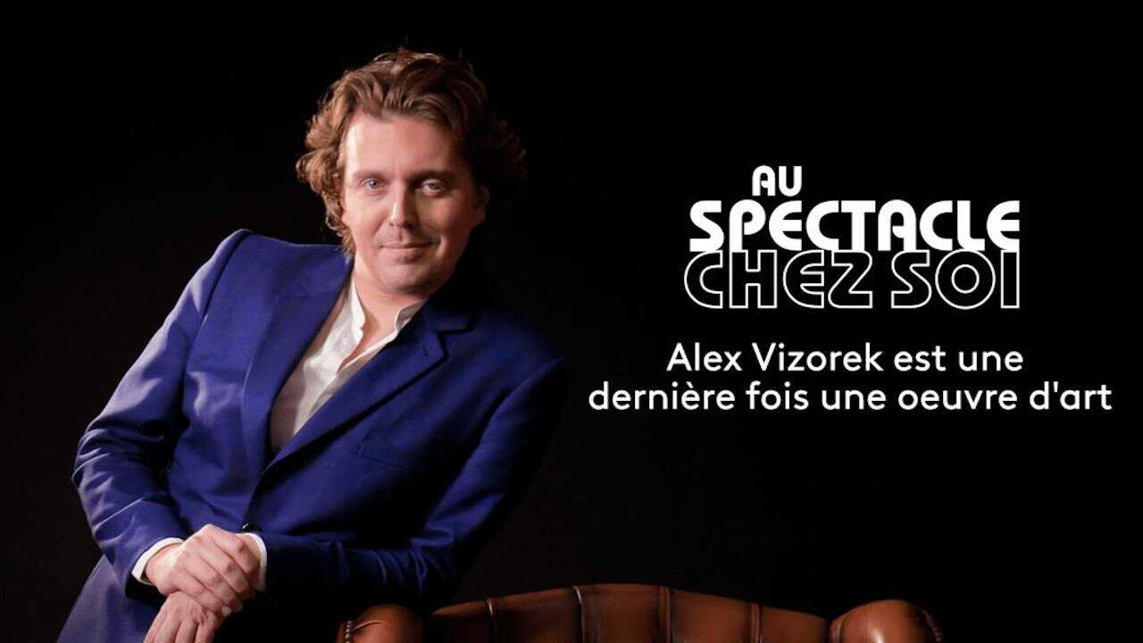 Alex Vizorek est une dernière fois une oeuvre d'art (2020) 0