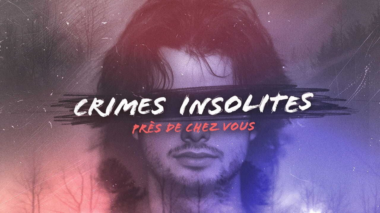 QFR - Crimes insolites près de chez vous (2026) (CA) 0