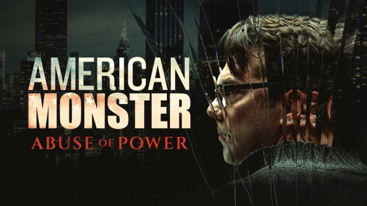 EN - American Monster: Abuse Of Power (2025) (US) 0