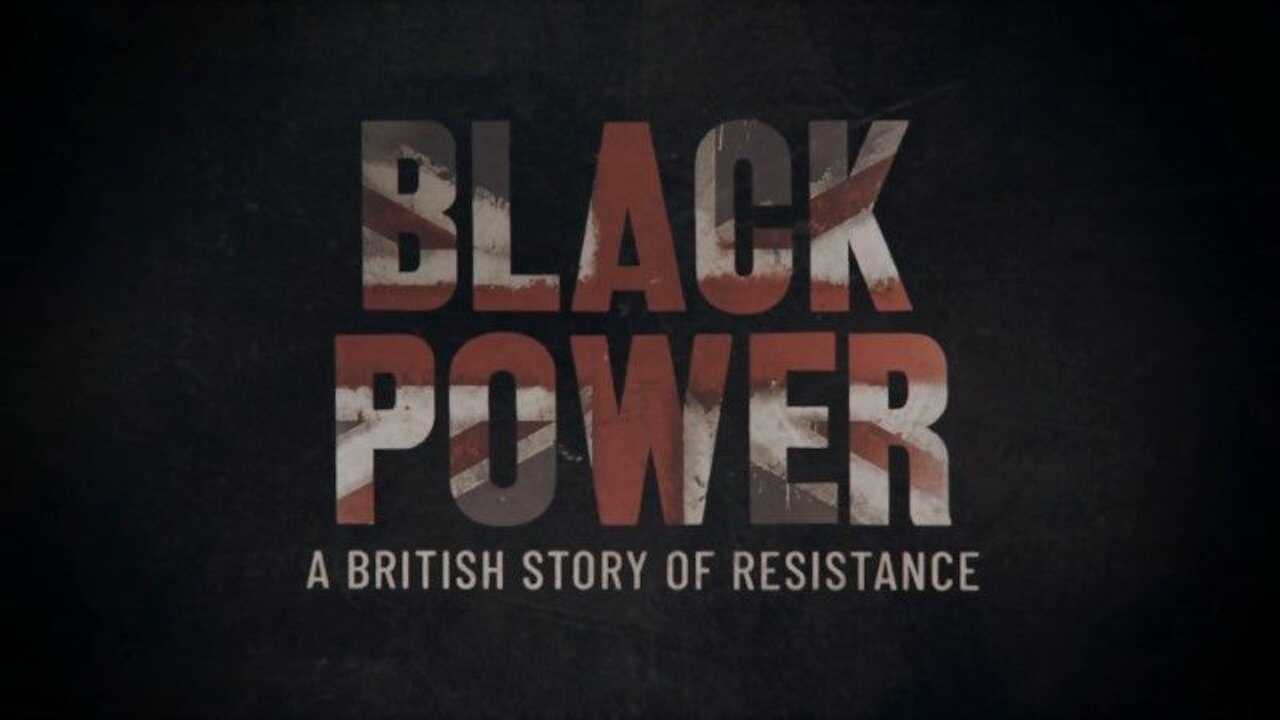 Black Power: A British Story of Resistance 0