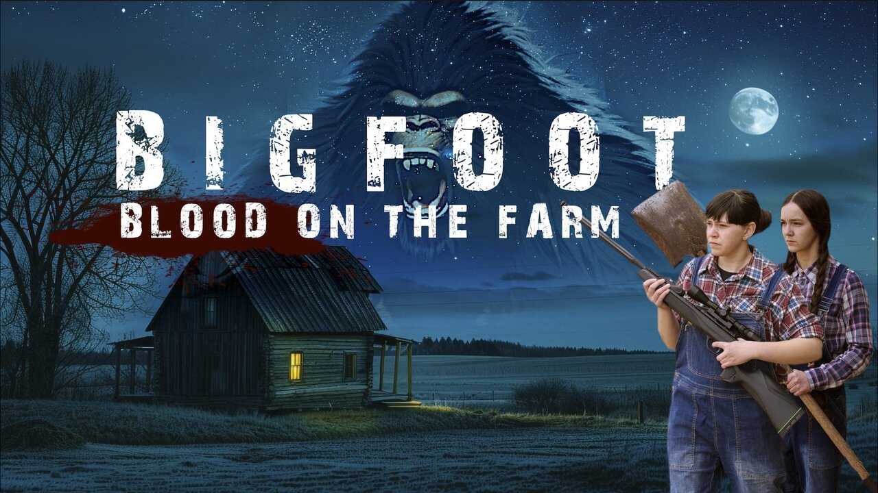 Bigfoot: Blood on the Farm (2025) 0