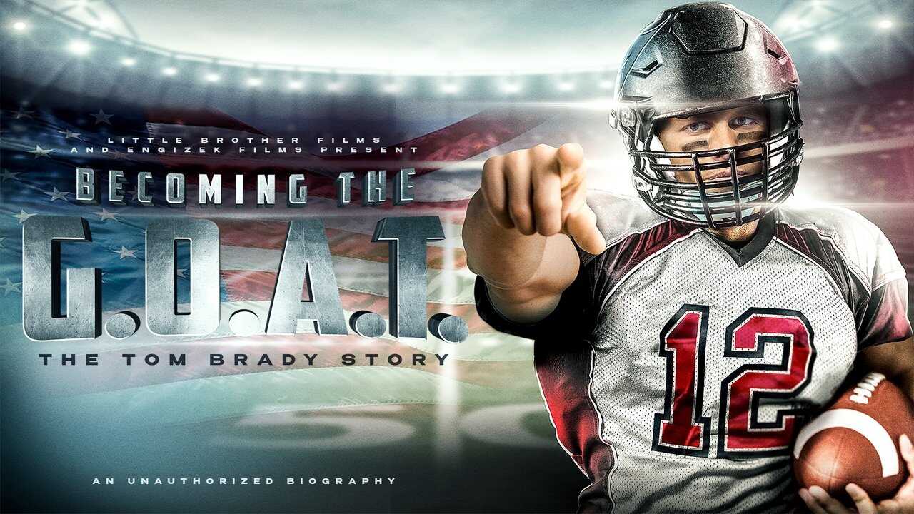 Becoming the G.O.A.T.: The Tom Brady Story 0