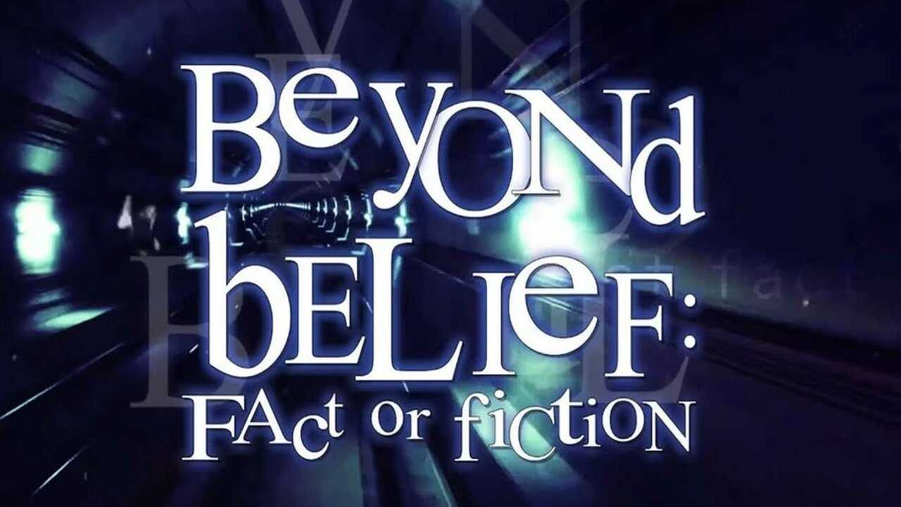 EN - Beyond Belief: Fact Or Fiction (1997) (US) 0