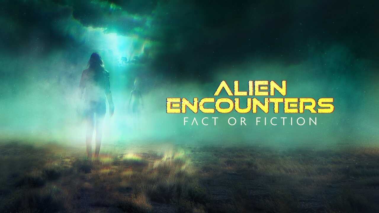 [SE] Alien Encounters: Fact Or Fiction 0