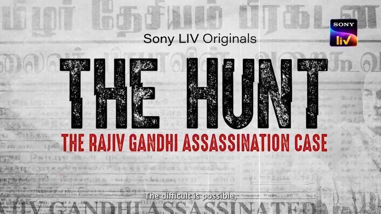 IN - The Hunt: The Rajiv Gandhi Assassination Case 1