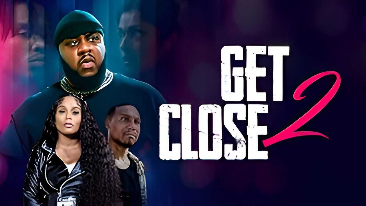 Get Close 2 0
