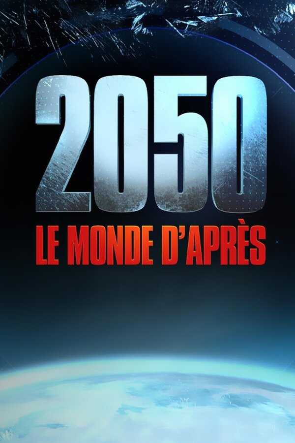 2050 : Le Monde D'Après (2024) 0