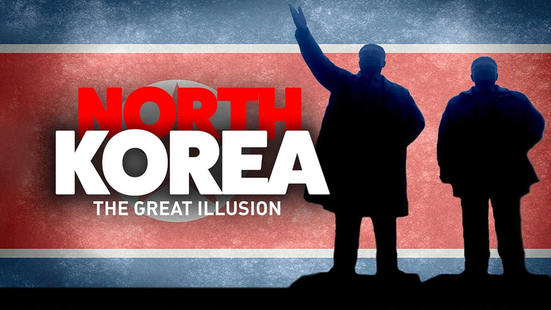 North Korea: The Great Illusion (2015) 0