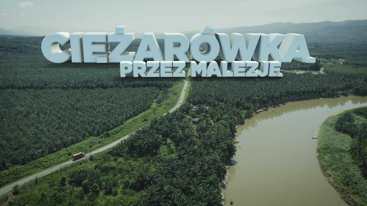PL - Ciężarówką przez Malezję 1
